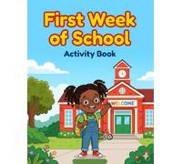 First Week of School Activity Book: Campus Tour, Icebreakers and Memory Keepsakes for Early Learners