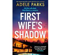First Wife’s Shadow: A must-read gripping psychological suspense crime thriller and Richard & Judy Book Club pick from the Sunday Times bestselling author of Just Between Us and Both of You!
