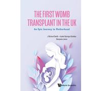 The First Womb Transplant in the UK: An Epic Journey to Motherhood