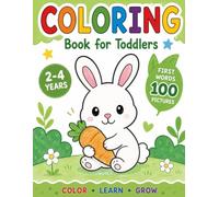 First Words Coloring Book for Toddlers Ages 2-4: 100 Simple Pictures with Words to Color and Learn | Educational Coloring Fun for Boys & Girls