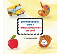 First Words for Baby / Primeras palabras del bebé: Bilingual - English/Español Picture Book
