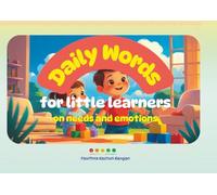 First Words for Little Readers on needs and emotions: A Visual Guide to Everyday Language for Beginners and Early Readers