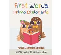 First Words Primo Dizionario Tamil-Italiano di Base. Bilingue Attività bambini libro: Il grande libro dei Italiano vocabolario illustrato a Colori ... Libro Bambini 6 - 11 Anni, scuola elementare