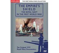 First World War Collection - The Empire's Shield ~ The Royal Navy In The First World War