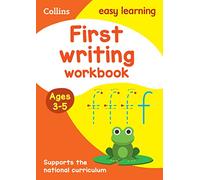 First Writing Workbook Ages 3-5: Ideal for home learning