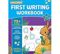 First Writing Workbook for Ages 3-5 with 75+ Activities, Learn to Write, Tracing, Drawing Shapes, Pencil Control, Writing Letters and Numbers, Conforms to Common Core Standards (Gold Stars Series)