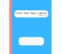 First Year Baby Logbook - simple & easy - blue: Simple Daily Logbook to Record Growth, Milestones, and Memories
