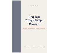 First Year College Budget Planner: Expense Tracker & Savings Journal for Freshmen