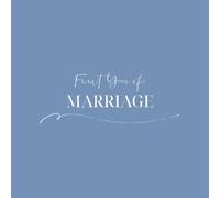 First Year of Marriage: Complete Couple's Journey Notebook with Weekly Memory Pages | Milestone Blue: Monthly Reflections, Relationship Building ... Love Story Album, Marriage Bucket List