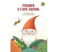 Firunfo e l'ape regina. Ediz. a colori