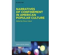 Firuze Güzel Narratives of Confinement in American Popular Cu (Copertina rigida)