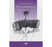 Fisarmonica e interpretazione I e II - Signorini Massimo