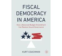 Kurt Couchman Fiscal Democracy in America (Tascabile)