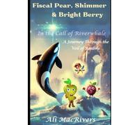 Fiscal Pear, Shimmer & Bright Berry in the Call of Riverwhale: A Journey Through the Veil of Realms
