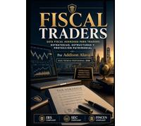 Fiscal Traders: Guía Fiscal Avanzada para Traders