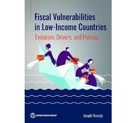 Fiscal Vulnerabilities in Low-income Countries: Evolution, Drivers, and Policies
