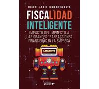 Fiscalidad Inteligente Impacto del Impuesto a las Grandes Transacciones Financieras en la Empresa