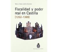 Fiscalidad y poder real en Castilla, 1252-1369