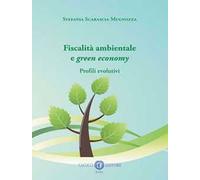Fiscalità ambientale e green economy. Profili evolutivi