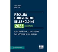 Fiscalità e adempimenti delle holding 2023 - 2023 - Maggioli Edit