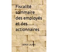 Fiscalité sommaire des employés et des actionnaires