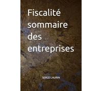 Fiscalité sommaire des entreprises