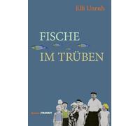 Fische im Trüben: Roman