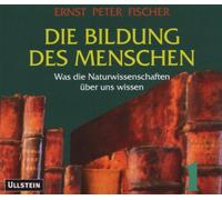 Fischer,Ernst-Peter - Die Bildung des Menschen Teil 1+2 (8cds)