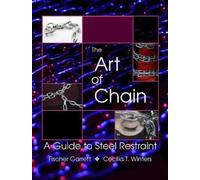 Fischer Garrett Cecilia T. Winters The Art of Chain (Tascabile)