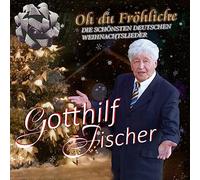 Fischer, Gotthilf - Oh du Fröhliche