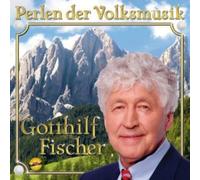 Fischer, Gotthilf - Perlen Der Volksmusik