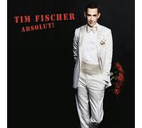 FISCHER, TIM - ABSOLUT!