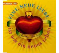 Fischer,Tommy - Eine neue Liebe ist wie ein neues Leben-Der Remix '98 [Single-CD]