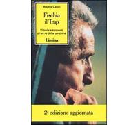Fischia il Trap. Vittorie e tormenti di un re della panchina