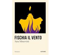 Fischia il vento di Sara Minervini - Affiori, 2024