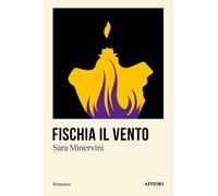 FISCHIA IL VENTO - Sara Minervini - 2024 - Affiori