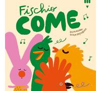 Fischio come. Ediz. a colori