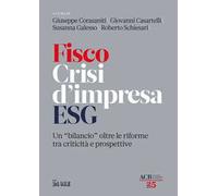 Fisco crisi d'impresa ESG. Un «bilancio» oltre le riforme tra criticità e prospettive