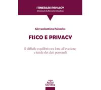 Fisco e privacy. Il difficile equilibrio tra lotta all'evasione e tutela d...