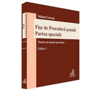 Fise de Procedura penala. Partea speciala Ed.5
