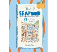 Fish and Seafood: Mediterranean Diet Cookbook, 86 Easy and Delicious Recipes