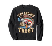 Fish Around And Find Trout Cowboy Vintage Fishing Felpa