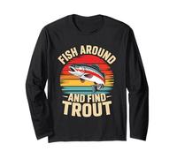 Fish Around And Find Trout Retro Fishing Maglia a Manica