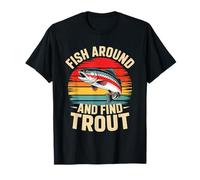 Fish Around And Find Trout Retro Fishing Maglietta