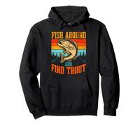 Fish Around And Find Trout Vintage Fishing Felpa con Cappuccio