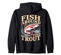 Fish Around And Find Trout Vintage Fishing Felpa con Cappuccio