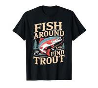 Fish Around And Find Trout Vintage Fishing Maglietta