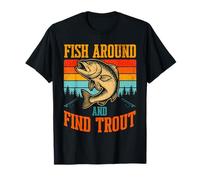 Fish Around And Find Trout Vintage Fishing Maglietta