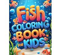 Fish Coloring Book for Kids Ages 4-10