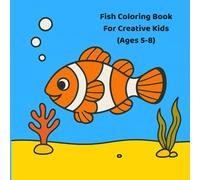 Fish Coloring Book for Smart Kids( Ages 5-8)